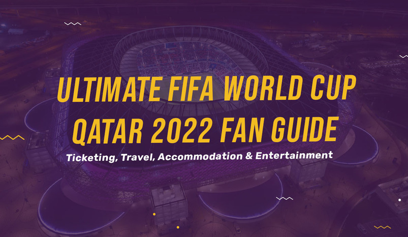 Ultimate FIFA World Cup Qatar 2022 Fan Guide